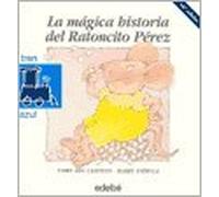 Magica historia del ratoncito Pérez, la (Tren Azul)