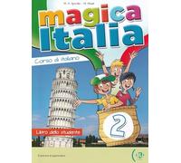 Magica Italia. Libro studente. Con File audio per il download (Vol. 2): Libro dello studente + libro digitale