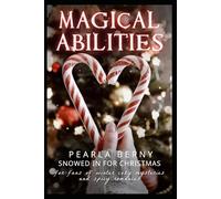 Magical Abilities: Snowed In for Christmas, for fans of winter cozy mysteries and spicy romances