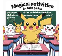 Magical activities for little genius: A fun 100 pages activities for coloring, alphabets, numbers and lot of games