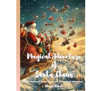Magical Adventure Of Santa Claus: Short Stories of Santa Claus and his Magical Adventure