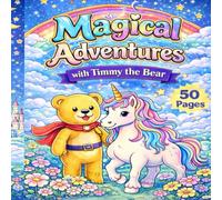 Magical Adventures with Timmy the Bear