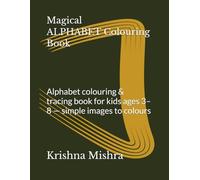 Magical Alphabet Colouring Book: Alphabet colouring & tracing book for kids ages 3-8 - simple images to colours