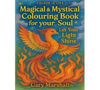 Magical and Mystical Colouring Book For Your Soul
