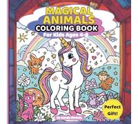 Magical Animals Coloring Book: Cute and Easy Fantasy Creatures, Unicorns, and Adorable Animals for Kids Ages 4-8 years old