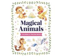 Magical Animals: Coloring & Tracing Book: Learn to Trace and Color with Unicorns, Dragons & More (My First Learning Series)