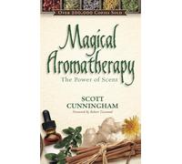 Magical Aromatherapy: The Power of Scent (Llewellyn's New Age Series)