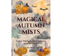 Magical Autumn Mists: Cozy & Witchy Autumn Coloring Book for Adults