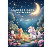 Magical Baby Animals: A Coloring Book Adventure