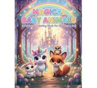 Magical Baby Animals: A Fairytale Coloring Book for Kids Ages 3-8