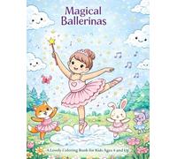 Magical Ballerinas - A Lovely Coloring Book for Kids Ages 4 and Up (Ausmalbücher)