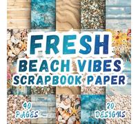 Magical Beach Vibes Scrapbook Paper: 20 Summer Trip Designs, 8.5 x 8.5 Inch Double-Sided, 40 Pages for Collage Art, Ephemera, Journaling, Paper Crafting, Mixed Media And Scrapbooking