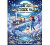Magical Bedtime Adventures for Kids Ages 6-8: A Cozy Collection of Magical Sleep Stories Filled with Friendship, Wonder, Courage, and Sweet Dreams