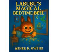 Magical Bedtime Bell: One Ring And The Whole Night Becomes An Adventure
