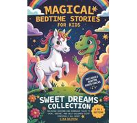Magical Bedtime Stories for Kids - Sweet Dreams Collection: Magical Bedtime Stories for Kids - Sweet Dreams Collection: Relaxing Unicorn and Dinosaur ... Tales & Calming Sleep Stories for Kids)