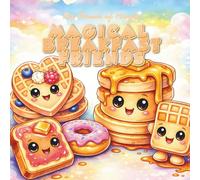 Magical Breakfast Friends Coloring Book for Kids: 10 Easy Food Coloring Pages for Travel, Restaurants, Car Rides & Quiet Time (Travel Buddies™ - Mix & Match Coloring Books for Kids)