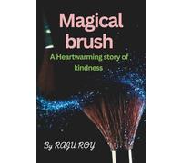 MAGICAL BRUSH: A Heartwarming Story of Kindness , kids story book