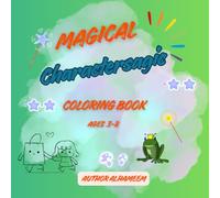 Magical Characters: A Fun and Enchanted Coloring Adventure for Kids Ages 3-8 (coloring book for kid's)