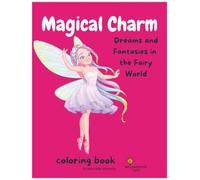 Magical Charm: Dreams and Fantasies in the Fairy World