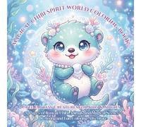 Magical Chibi Spirit World Coloring Book - Cute Fantasy Creatures for Kids & Adults: 75 Pages of Kawaii Chibi Animals and Magical Scenes - Relaxing ... in Magical Worlds - Cute Fantasy Creatures)