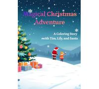 Magical Christmas Adventure: A Coloring Story with Tim, Lily, and Santa