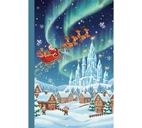 Magical Christmas Adventures: A Winter Wonderland Notebook: Wide Ruled Lined Paper for Holiday Notes, Dreams, and Festive Planning