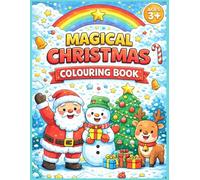 Magical Christmas Coloring Book: Cute Christmas Pictures to Color, Smile & Enjoy! (Magical Coloring Adventures)