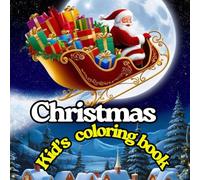 "Magical Christmas Coloring Book for Kids Ages 3-9: 50 Fun and Pretty Holiday Pages with Santa, Reindeer, Snowmen, Christmas Trees, Gifts, and Winter Scenes to Spark Creativity and Holiday Joy”