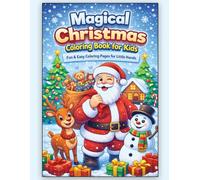 Magical Christmas Coloring Book for Kids: Fun & Easy Coloring Pages for Little Hands | 40 Cute Christmas Designs for Ages