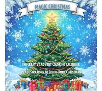 Magical Christmas Countdown: Coloring Book with 25 Advent-Style Drawings for Kids Ages 3-6