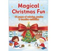 Magical Christmas Fun: A Holiday Activity & Colouring Book for Kids Ages 4-10