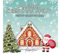 Magical Christmas Spirit: Festive Coloring Book for Teens and Adults - Cozy Holiday Scenes, Relaxing Winter Art for Beginners and Colorists