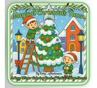 Magical Christmas Town: A Cozy Winter Coloring Book of Festive Village Scenes & Holiday Charm