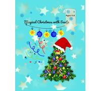 Magical Christmas with Santa Activity and Coloring Book for Kids Ages 4-8: Fun Christmas Coloring, Mazes, and Games for Kids Ages 4-8