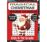 Magical Christmas Word Search for kids ages 4-7: Fun Extra Large Print Word Search for Kids about Christmas, Improve Reading Skills, Boost Word ... for Gifts, Vacations, and In the Classroom