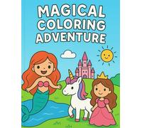 Magical Coloring Adventure: Mermaid Unicorn Princess Coloring Book - Magical Adventure in Coloring