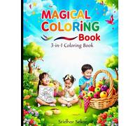 Magical Coloring Book: 3-in-1 Coloring Book Animals, Vegetables & Fruits - Perfect for Ages 3-7