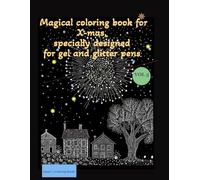 Magical coloring book for gel and glitter pens. - Christmas - For adults and teens: Creative painting on a black background, ink tracing