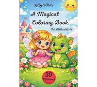 Magical Coloring Book for Toddlers: Cute Fairies and Friendly Dragons - Easy Big Pictures for Kids Ages 2-4 | First Coloring Book for Boys and Girls