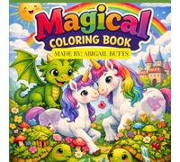 Magical coloring book: Where Imagination Comes to Life in Every Page