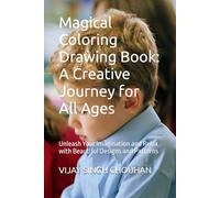 Magical Coloring Drawing Book: A Creative Journey for All Ages: Unleash Your Imagination and Relax with Beautiful Designs and Patterns