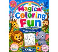 Magical Colouring Fun: 40+ Cute and Easy Animal Coloring Pages for Toddlers, Preschoolers, Boys & Girls | Simple Designs to Encourage Creativity, Learning, and Fine Motor Skills