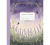Magical Composition Notebook | The Lavender Spellbook: A Soft Journal for Rituals, Affirmations & Calm | 100 wide ruled pages | 7.5" x 9.25"