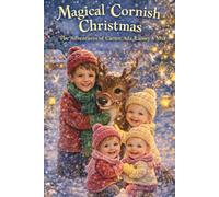 Magical Cornish Christmas: The Adventures of Carter, Ada, Lainey and Mya (Kernow Chronicles)