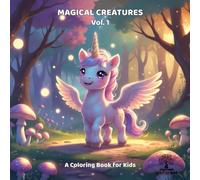 Magical Creatures: A Coloring Book for Kids