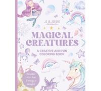 Magical Creatures Coloring Book: For Kids Ages 4-8, Fun Relaxing Bold Coloring: A Bold and Easy Designs Featuring Unicorns, Fairies, Mermaids & More ... Coloring Books, Creative Explorers Series)