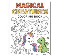 MAGICAL CREATURES COLORING BOOK: "Unicorns, Dragons, Fairies and More - A Fun and Whimsical Coloring Adventure for Kids Ages 4-8"