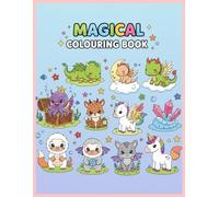 Magical Creatures Colouring Book for Kids: 20 Adorable Single-Sided Coloring Pages of Baby Dragons, Unicorns, and Mythical Friends.
