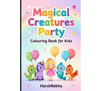 Magical Creatures Party: Colouring Book for Kids