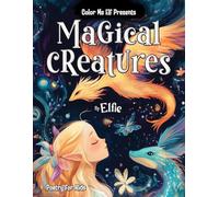 Magical Creatures: Rhyming Picture Book with Positive Messages for Kids Ages 4-8